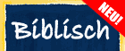 Biblisch